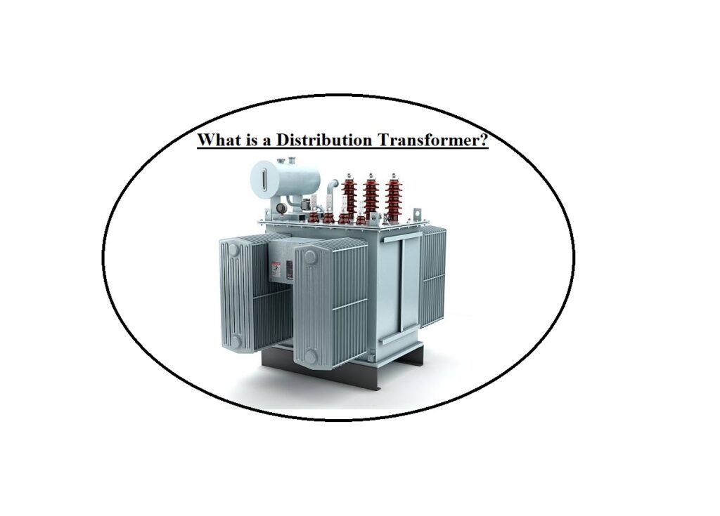 Distribution Transformer: Parts, Types & Working Principles