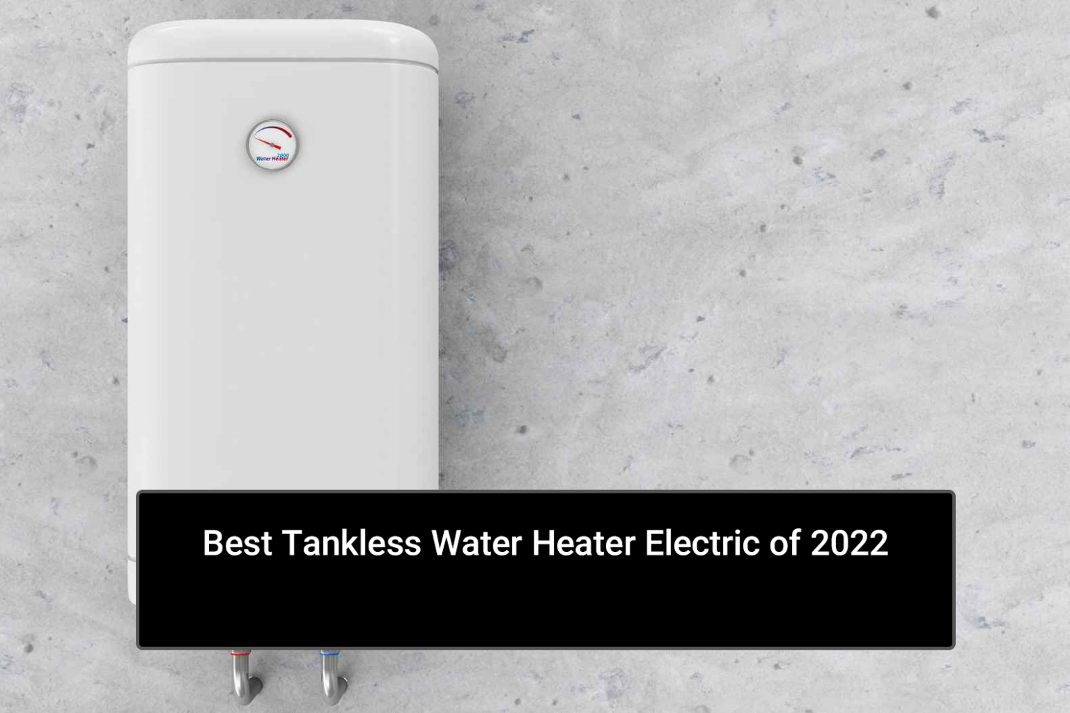 The 10 Best Tankless Water Heater Electric Of 2023 A Clear Guide Linquip