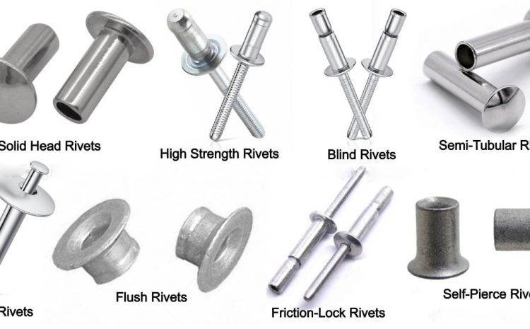 13 Types of Rivets + Applications & Working Principle